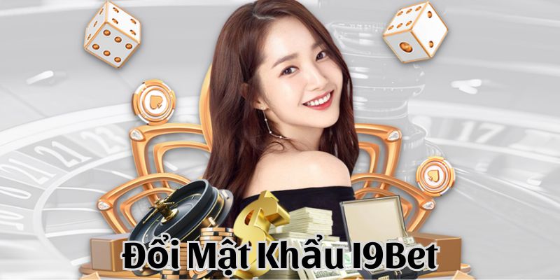 Đổi mật khẩu I9Bet