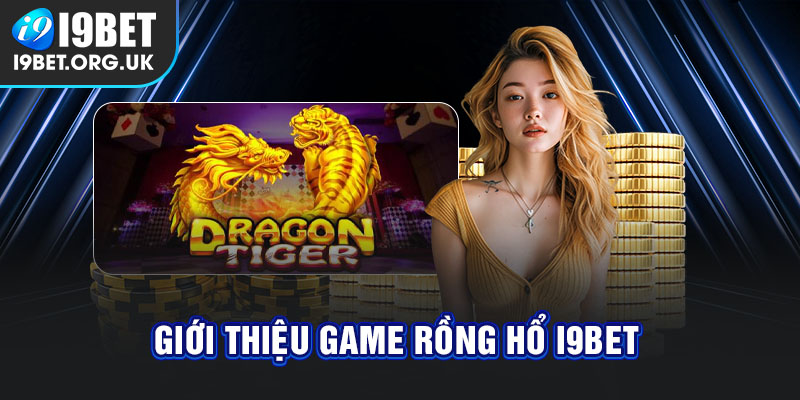 Tìm hiểu Rồng Hổ i9bet