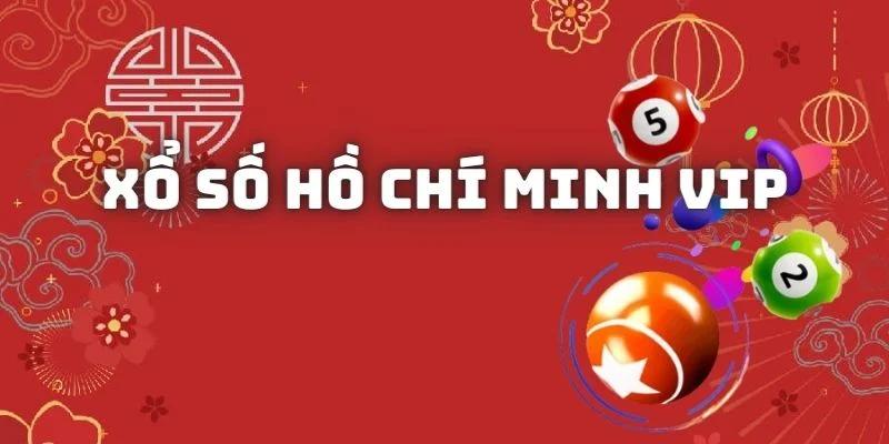 Giới thiệu hình thức chơi xổ số VIP Hồ Chí Minh đơn giản