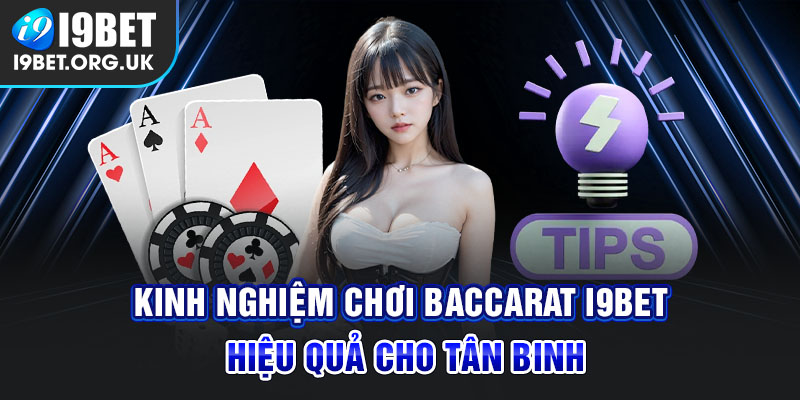 Kinh nghiệm cược baccarat chuẩn cho người mới